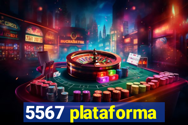 5567 plataforma